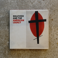 MALEVICH AND THE AMERICAN LEGACY