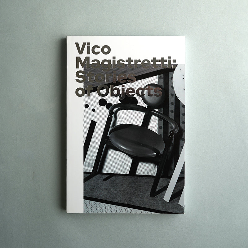 Vico Magistretti/Stories of Objects